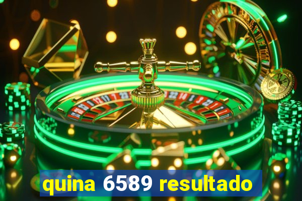 quina 6589 resultado